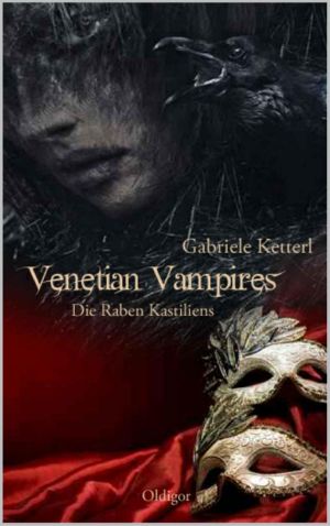 [Venetian Vampires 02] • Die Raben Kastiliens